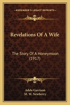Revelations of a Wife: The Story of a Honeymoon