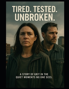 Paperback Tired. Tested. Unbroken. Book