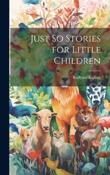 Hardcover Just So Stories for Little Children Book