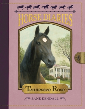 Tennessee Rose - Book #9 of the Horse Diaries
