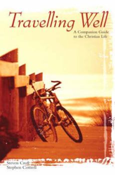 Travelling Well: Companion Guide to the Christian Faith