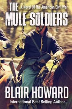 The Mule Soldiers - Book #1 of the O'Sullivan Chronicles