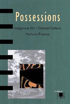Paperback Possessions: Indigenous Art/Colonial Culture Book