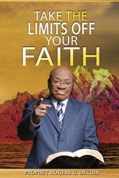 Paperback Take The Limits Off Your Faith Book