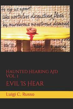 Paperback Haunted Hearing Aid: Evil Is Hear Volume 1 Book