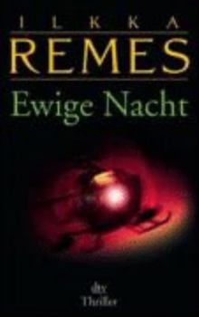 Ewige Nacht: Thriller - Book #1 of the Antti Korpi