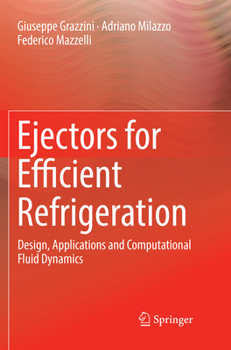 Paperback Ejectors for Efficient Refrigeration: Design, Applications and Computational Fluid Dynamics Book