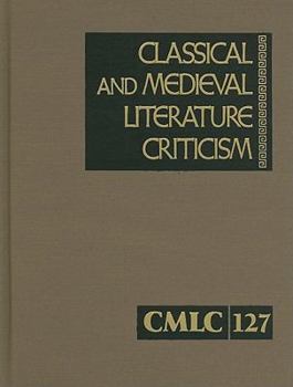 Hardcover Classical and Medieval Literature Criticism: Criticism of the Works of World Authors from Classical Antiquity Through the Fourteenth Century, from the Book