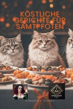 Paperback Köstliche Gerichte für Samtpfoten: Ein Kochbuch für Katzenbesitzer [German] Book