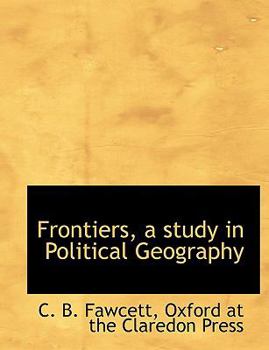 Paperback Frontiers, a Study in Political Geography Book
