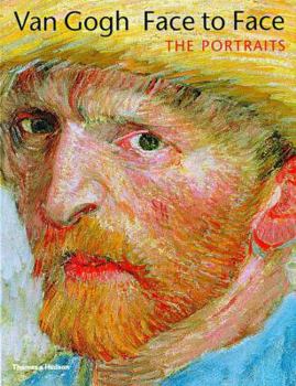 Hardcover Van Gogh Face to Face: The Portraits Book