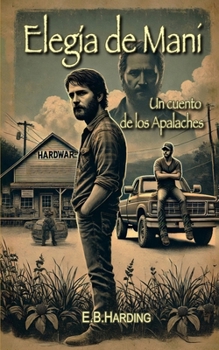 Elegía de maní: Un cuento de los Apalaches (Spanish Edition)