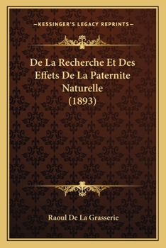 Paperback De La Recherche Et Des Effets De La Paternite Naturelle (1893) [French] Book