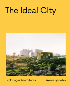 Hardcover The Ideal City: Exploring Urban Futures Book