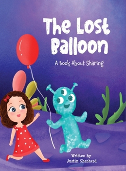 Hardcover The Lost Balloon: A Book about Sharing Book
