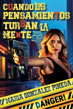 Paperback Cuando Los Pensamientos Turban La Mente [Spanish] Book