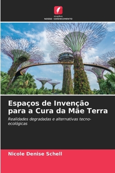 Paperback Espaços de Invenção para a Cura da Mãe Terra [Portuguese] Book