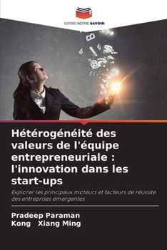 Paperback Hétérogénéité des valeurs de l'équipe entrepreneuriale: l'innovation dans les start-ups [French] Book