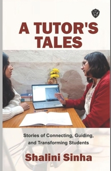 Paperback A Tutor's Tales: Stories of connecting, guiding and transforming students Book