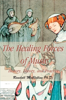 Paperback The Healing Forces of Music: History, Theory and Practice Book