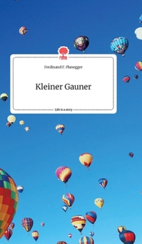 Hardcover Kleiner Gauner. Life is a Story - story.one [German] Book