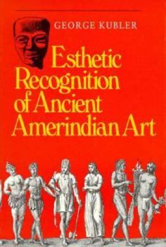 Hardcover Esthetic Recognition of Ancient Amerindian Art Book