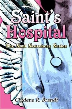 Saint's Hospital: The Soul Searchers Series
