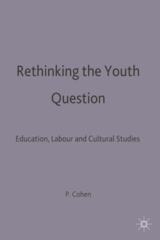 Rethinking the Youth Question: Education, Labour and Cultural Studies