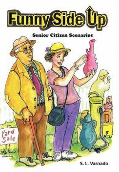 Paperback Funny Side Up: Senior Citizen Scenarios Book
