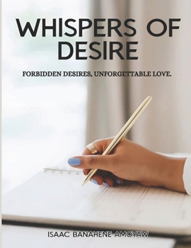 Paperback Whispers of Desire: Forbidden Desires, Unforgettable Love Book