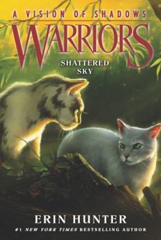 Shattered Sky - Book #3 of the Warriors: A Vision of Shadows