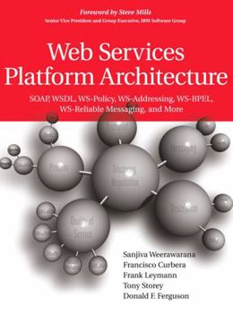 Paperback Web Services Platform Architecture: Soap, Wsdl, Ws-Policy, Ws-Addressing, Ws-Bpel, Ws-Reliable Messaging, and More Book