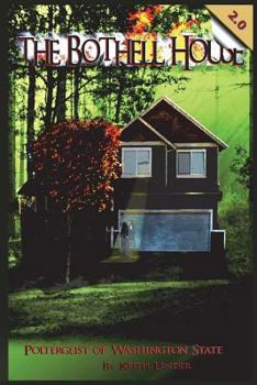 Paperback The Bothell Hell House: Poltergeist of Washington State Book