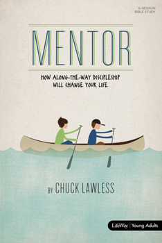 Paperback Mentor - Bible Study Book - Revised: How Along-The-Way Discipleship Can Change Your Life Book