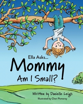 Paperback Ella Asks... Mommy Am I Small? Book