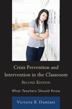 Paperback Crisis Prevention and Intervention in the Classroom: What Teachers Should Know Book