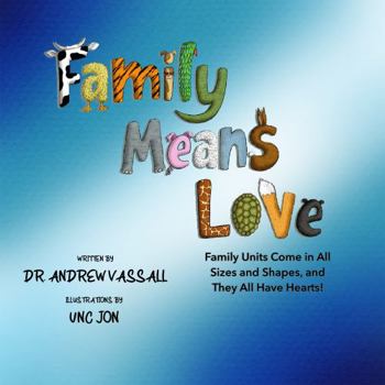 Paperback Family Means Love Book