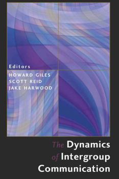 Paperback The Dynamics of Intergroup Communication Book