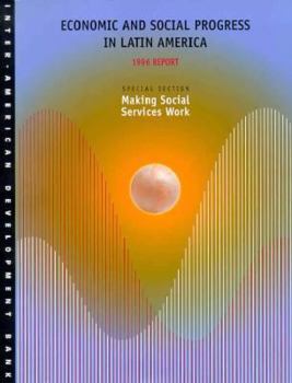 Paperback Economic and Social Progress in Latin America: 1996 Report: Special Section: Making Social Services Work Book