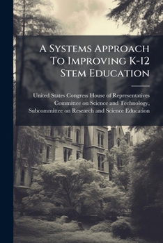 Paperback A Systems Approach To Improving K-12 Stem Education Book