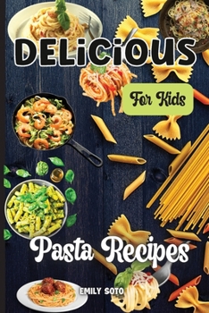 Paperback Delicious Dinner Recipes For Kids: Quick and Easy Dinner Recipes Your Kids Will Love Book