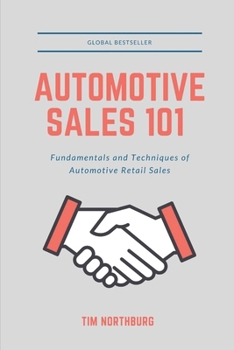 Paperback Automotive Sales 101: Fundamentals and Techniques of Automotive Retail Sales Book