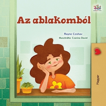 Paperback From My Window (Hungarian Kids Book) [Hungarian] [Large Print] Book