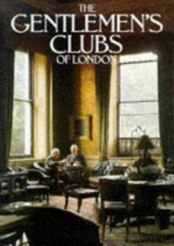 Paperback The Gentlemen's Clubs of London Book