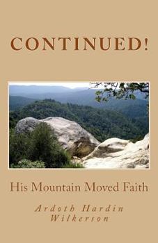 Paperback Continued!: His Mountain Moved Faith Book