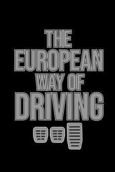 The European Way of Driving: 6x9 120 pages quad ruled | Your personal Diary