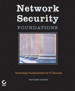 Paperback Network Security Foundations: Technology Fundamentals for It Success Book