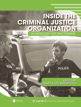 Hardcover Inside the Criminal Justice Organization: An Anthology for Practitioners Book