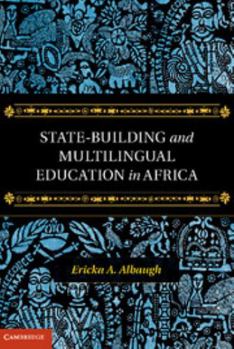 Hardcover State-Building and Multilingual Education in Africa Book