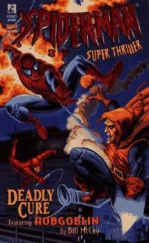 DEADLY CURE: SPIDER-MAN SUPER-THRILLER #2 (Spider-Man Super Thriller, No. 2) - Book  of the Marvel Comics prose